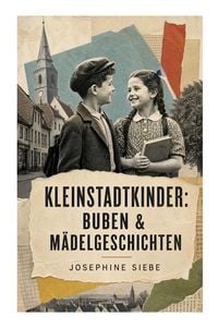 Produktbild: Kleinstadtkinder: Buben & M&auml;delgeschichten