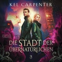 Produktbild: Die Stadt der &Uuml;bernat&uuml;rlichen 3 - Dark Fantasy H&ouml;rbuch