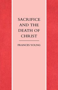 Produktbild: Sacrifice and the Death of Christ