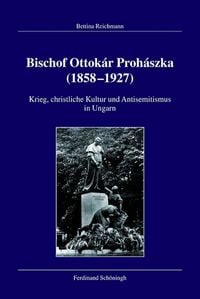 Produktbild: Bischof Ottok&aacute;r Proh&aacute;szka (1858&ndash;1927)