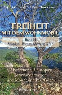 Produktbild: Freiheit mit dem Wohnmobil / Band 2: Spanien - GR 7 / E4 - Von Tarifa bis in die Pyren&auml;en