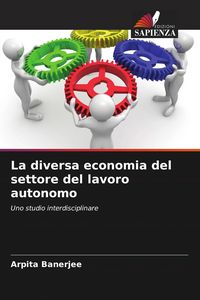 Produktbild: La diversa economia del settore del lavoro autonomo