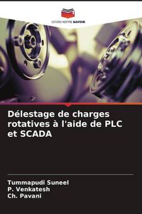 Produktbild: D&eacute;lestage de charges rotatives &agrave; l'aide de PLC et SCADA