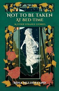 Produktbild: Not to Be Taken at Bed-Time & Other Strange Stories