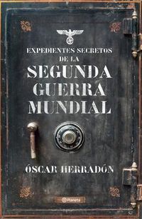 Produktbild: Expedientes Secretos de la Segunda Guerra Mundial
