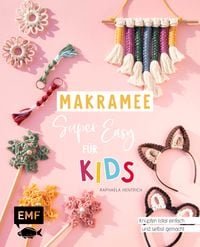 Produktbild: Makramee super easy &ndash; F&uuml;r Kids