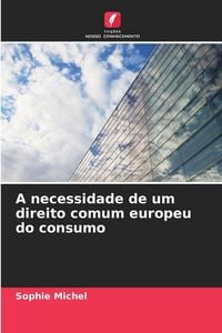 Produktbild: A necessidade de um direito comum europeu do consumo