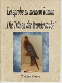 Produktbild: Leseprobe zu meinem Roman "Die Tr&auml;nen der Wandertaube"