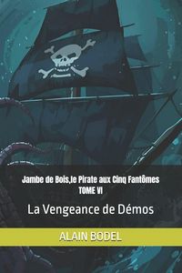Produktbild: Jambe de Bois,le Pirate aux Cinq Fant&ocirc;mes TOME VI