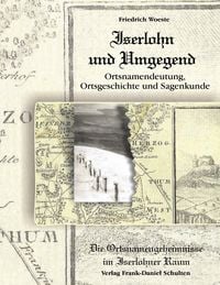 Produktbild: Iserlohn und Umgegend: Ortsnamendeutung, Ortsgeschichte und Sagenkunde