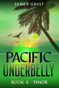 Produktbild: Pacific Underbelly - Book 3 Timor