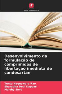 Produktbild: Desenvolvimento da formula&ccedil;&atilde;o de comprimidos de liberta&ccedil;&atilde;o imediata de candesartan