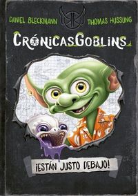 Produktbild: Cr&oacute;nicasgoblins - Est&aacute;n Justo Debajo!