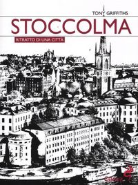 Produktbild: Stoccolma. Ritratto di una citt&agrave;