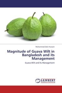 Produktbild: Magnitude of Guava Wilt in Bangladesh and its Management