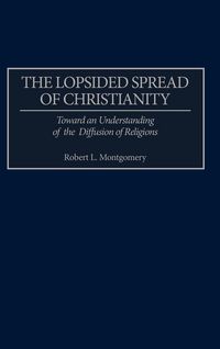 Produktbild: The Lopsided Spread of Christianity