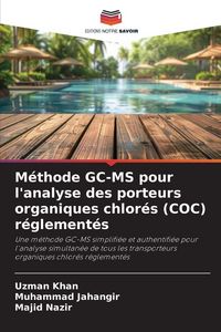 Produktbild: M&eacute;thode GC-MS pour l'analyse des porteurs organiques chlor&eacute;s (COC) r&eacute;glement&eacute;s