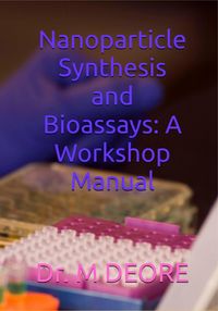 Produktbild: Nanoparticle Synthesis and Bioassays: A Workshop Manual