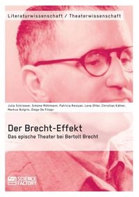 Produktbild: Der Brecht-Effekt. Das epische Theater bei Bertolt Brecht