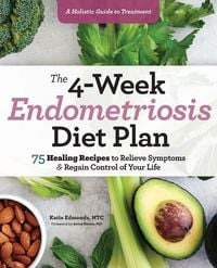 Produktbild: The 4-Week Endometriosis Diet Plan