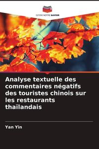 Produktbild: Analyse textuelle des commentaires n&eacute;gatifs des touristes chinois sur les restaurants tha&iuml;landais