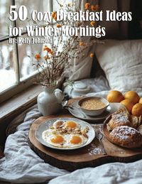 Produktbild: 50 Cozy Breakfast Ideas for Winter Mornings