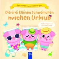 Produktbild: Geschichtenbuch mit Spielfigur - Die drei kleinen Schweinchen machen Urlaub