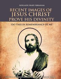 Produktbild: Recent Images Of Jesus Christ Prove His Divinity