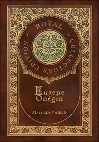 Produktbild: Eugene Onegin (Royal Collector's Edition) (Annotated) (Case Laminate Hardcover with Jacket)