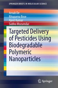 Produktbild: Targeted Delivery of Pesticides Using Biodegradable Polymeric Nanoparticles