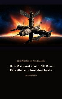 Produktbild: Die Raumstation MIR  Ein Stern &uuml;ber der Erde