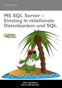 Produktbild: MS SQL Server - Einstieg in relationale Datenbanken und SQL