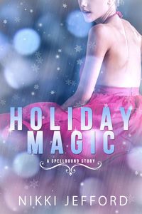 Produktbild: Holiday Magic (Spellbound Trilogy, #4)