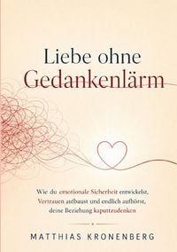 Produktbild: Liebe ohne Gedankenl&auml;rm