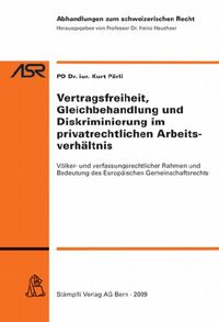 Produktbild: Vertragsfreiheit, Gleichbehandlung und Diskriminierung im privatrechtlichen Arbeitsverh&auml;ltnis