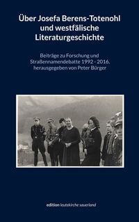 Produktbild: &Uuml;ber Josefa Berens-Totenohl und westf&auml;lische Literaturgeschichte