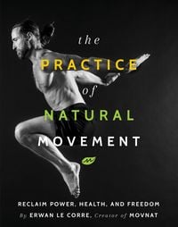Produktbild: The Practice of Natural Movement
