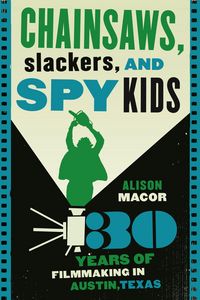 Produktbild: Chainsaws, Slackers, and Spy Kids