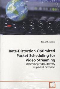 Produktbild: Chakareski, J: Rate-Distortion Optimized Packet Scheduling f