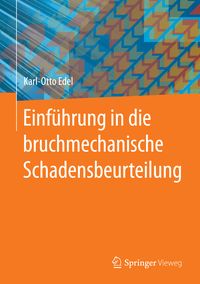 Produktbild: Einf&uuml;hrung in die bruchmechanische Schadensbeurteilung
