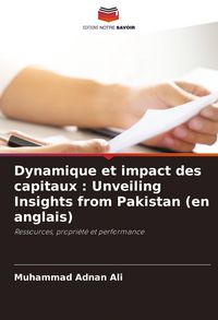 Produktbild: Dynamique et impact des capitaux : Unveiling Insights from Pakistan (en anglais)
