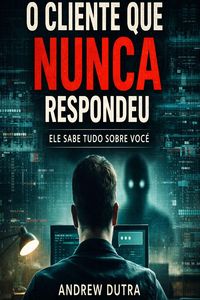 Produktbild: O Cliente Que Nunca Respondeu