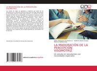 Produktbild: La Maduraci&oacute;n De La Percepci&oacute;n Visomotriz