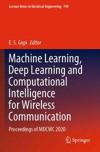 Produktbild: Machine Learning, Deep Learning and Computational Intelligence for Wireless Communication