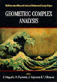 Produktbild: Geometric Complex Analysis - Proceedings of the Third International Research Institute of Mathematical Society of Japan
