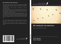Produktbild: Mi mediaci&oacute;n de aventura