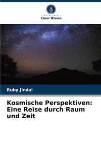 Produktbild: Kosmische Perspektiven: Eine Reise durch Raum und Zeit
