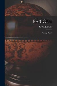 Produktbild: Far out [microform]: Rovings Retold