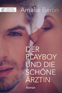 Produktbild: Der Playboy und die sch&ouml;ne &Auml;rztin