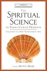 Produktbild: Spiritual Science of Emma Curtis Hopkins